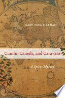 Cover of Cumin, Camels, and Caravans