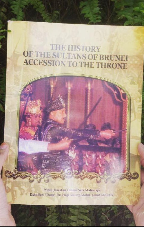 Cover of The History of the Sultans of Brunei Accession to The Throne